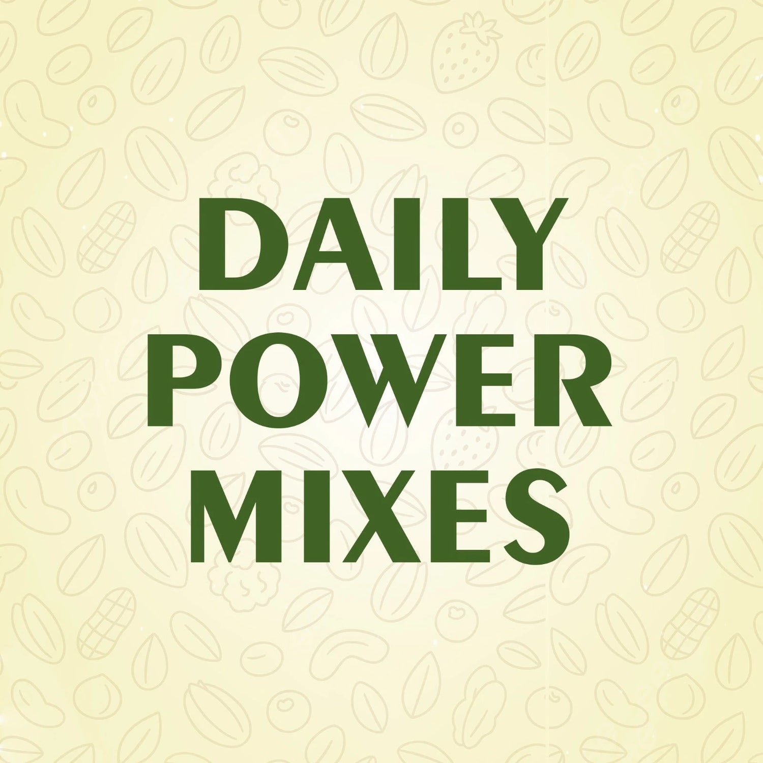 DAILY POWER MIXES